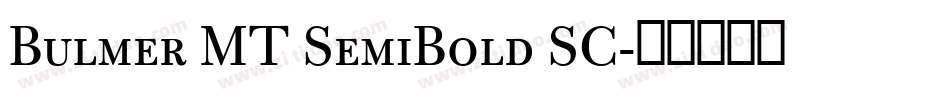 Bulmer MT SemiBold SC字体转换